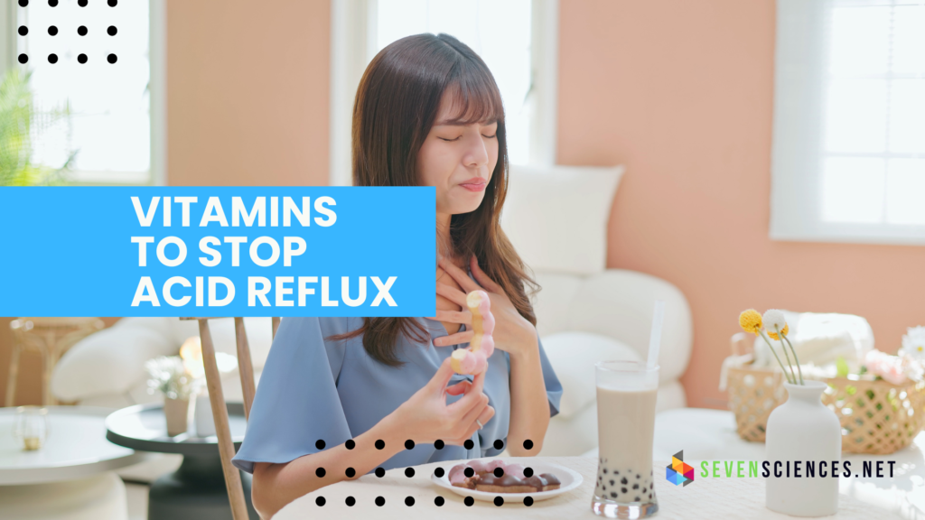 vitamins to stop acid reflux naturally by sevensciences.net